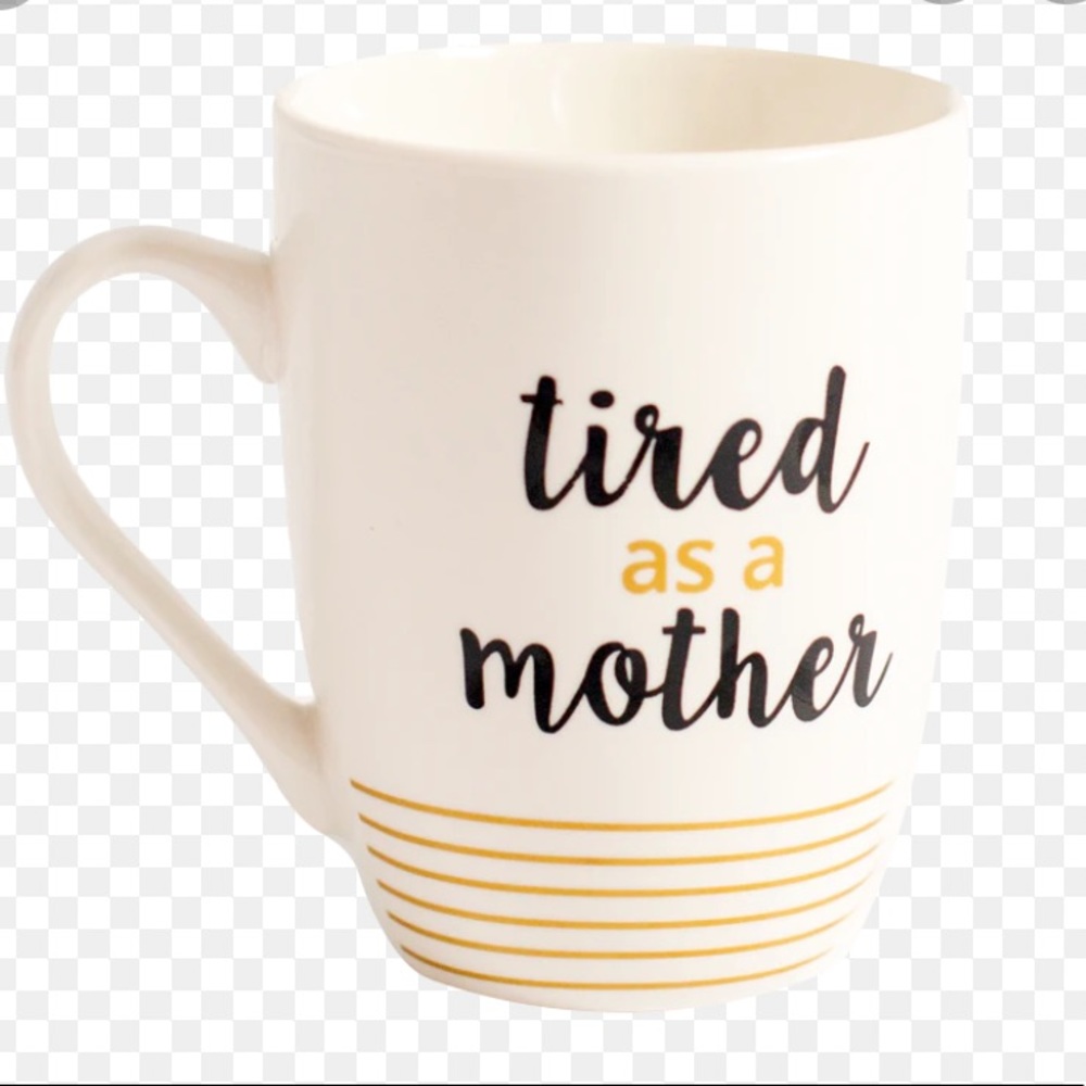 Tired As A Mother Coffee Mug